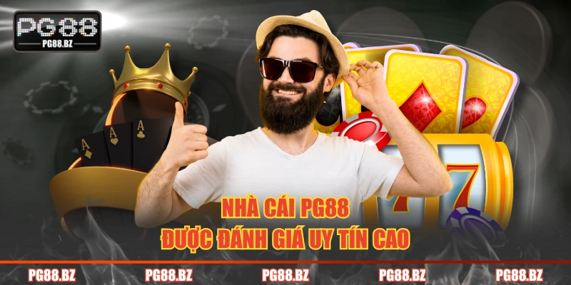 Nhà cái PG88 được đánh giá uy tín cao