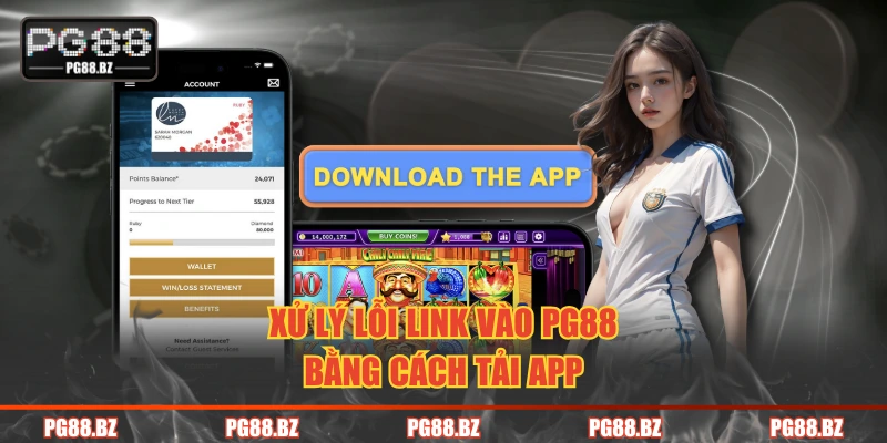 Xử lý lỗi link vào PG88 bằng cách tải app