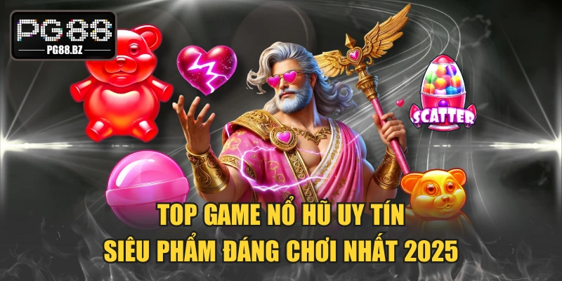 Top Game Nổ Hũ Uy Tín